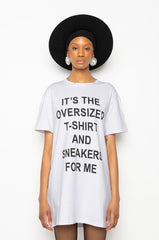 IT'S THE SNEAKERS FOR ME T SHIRT DRESS